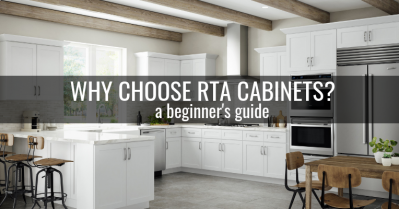 Why Choose RTA Cabinets? A Beginner's Guide