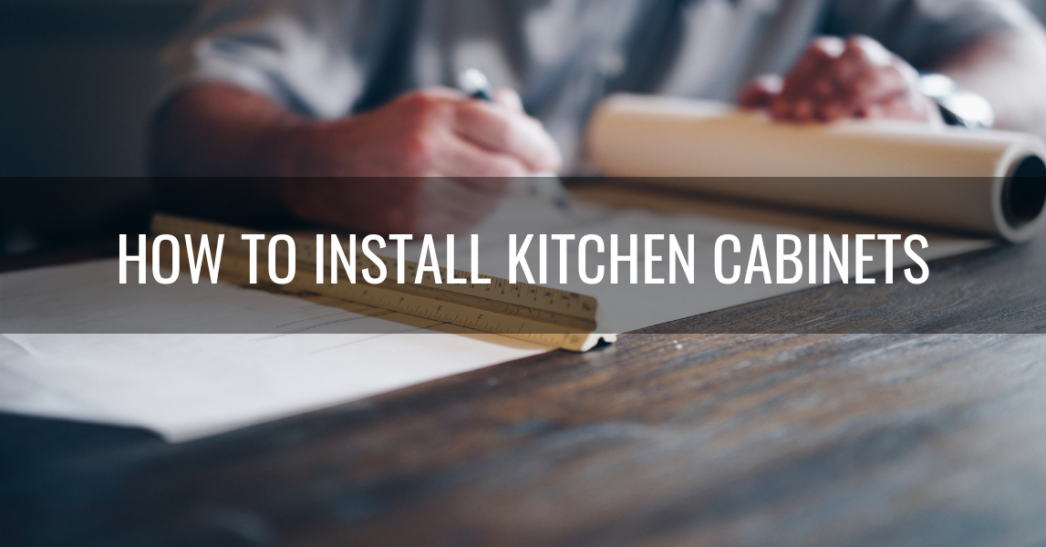 How to Install Kitchen Cabinets - Lily Ann Cabinets