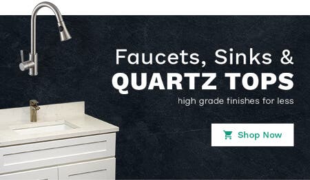 Faucets, Sinks & Quartz Tops