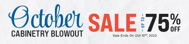 October Cabinetry Blowout Sale